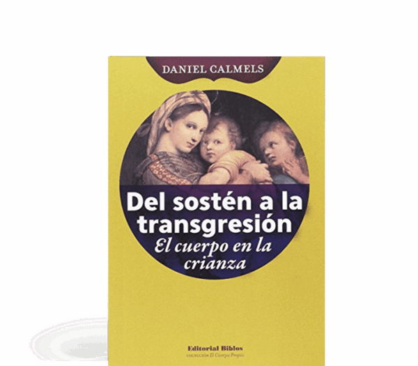 Del sostén a la transgresión - El cuerpo en la crianza