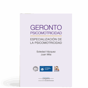 Gerontopsicomotricidad - Especialización de la psicomotricidad