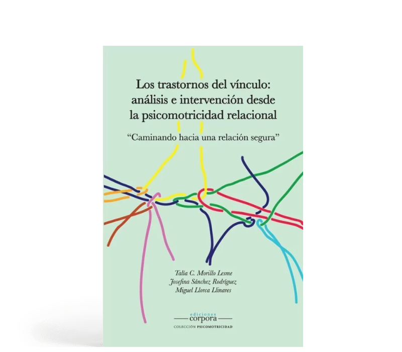 Los trastornos del vínculo - Análisis e intervención desde la Psicomotricidad Relacional
