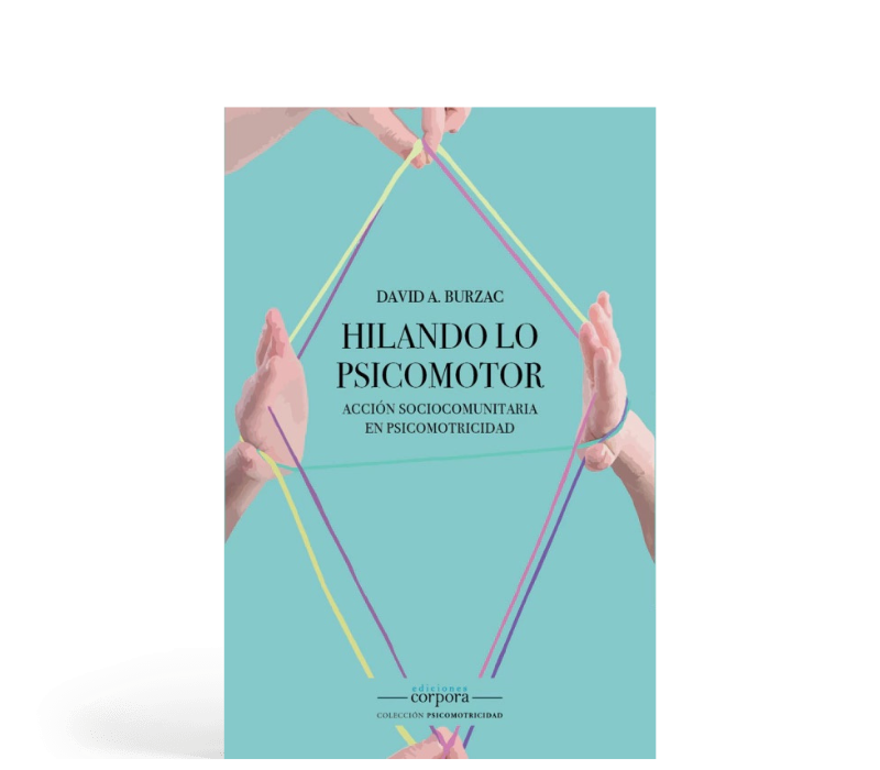 Hilando lo psicomotor - Acción sociocomunitaria en psicomotricidad